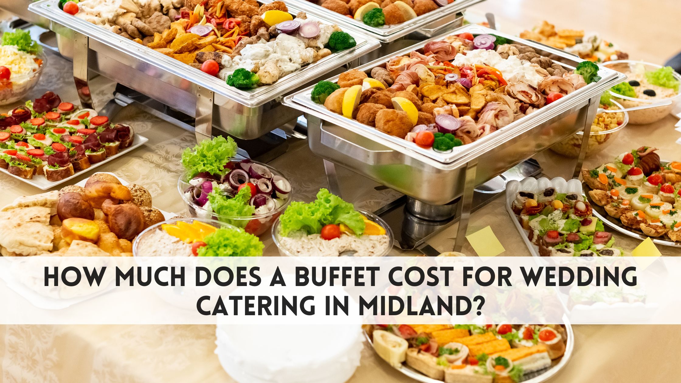 How much does a buffet cost for wedding Catering in Midland?